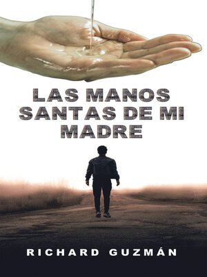 cover image of Las Manos Santas De Mi Madre